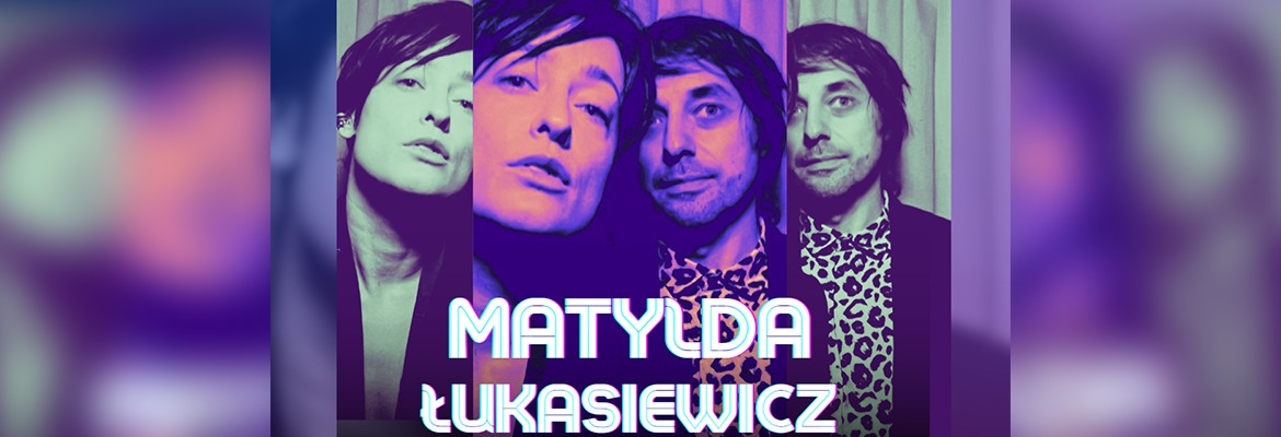 Matylda Lukasiewicz koncerty 2024