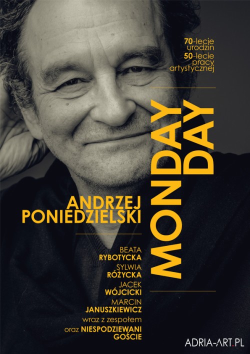 MONDAY DAY Andrzej Poniedzielski - koncert jubileuszowy