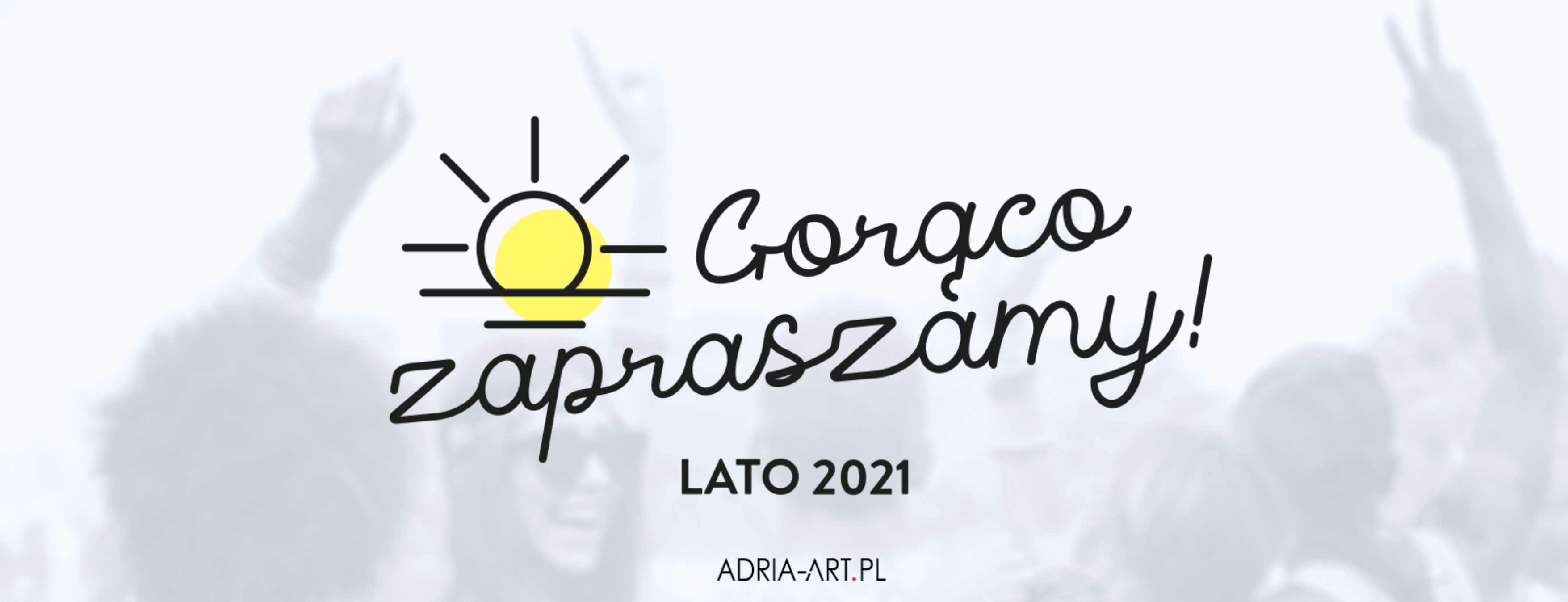 Okładka wpisu Gorąco zapraszamy”! Ponad 50 wydarzeń na lato 2021