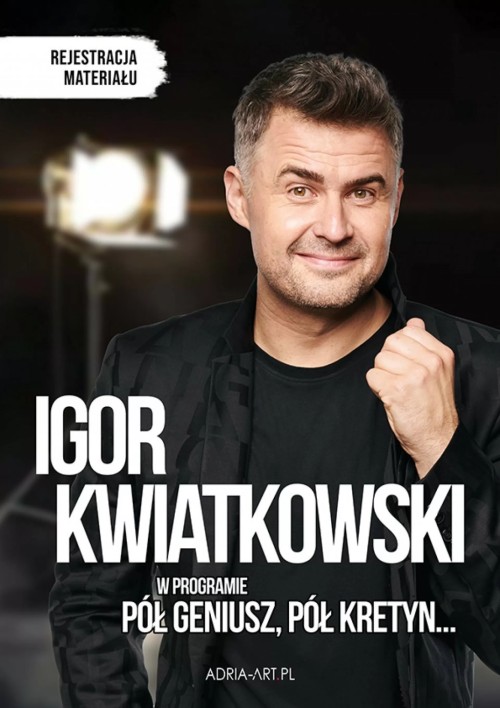 Okładka Igor Kwiatkowski - Pół geniusz, pół kretyn - rejestracja materiału