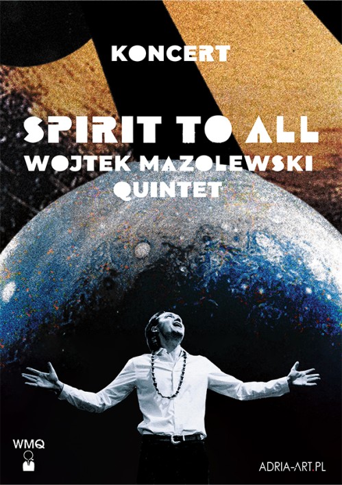 Okładka Wojtek Mazolewski Quintet - „Spirit To All”